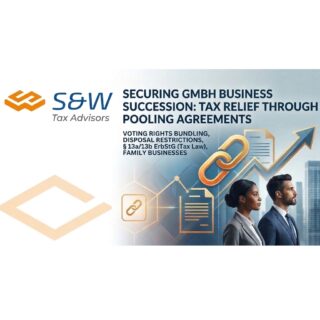 An infographic on business succession for limited liability companies (GmbH) produced by s&w Tax Consultancy, featuring the English text ‘Securing GmbH Business Succession Tax Relief through Pooling Agreements’, two business figures and symbols representing the pooling of voting rights.